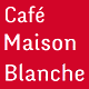 Café Maison Blanche